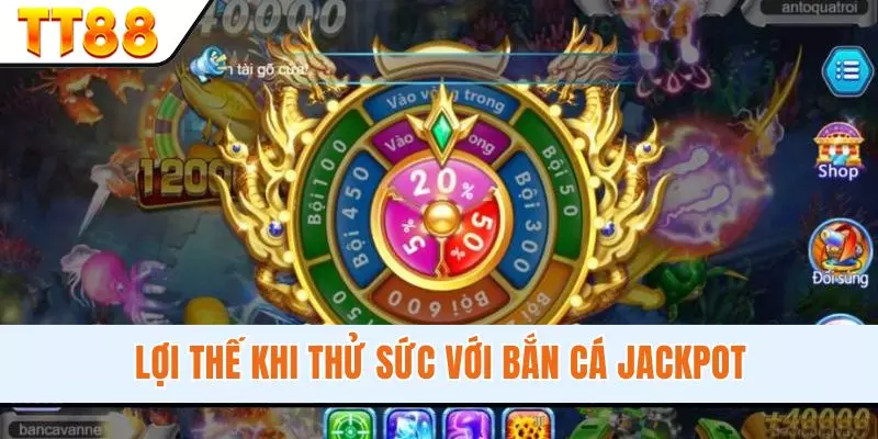Lợi thế khi thử sức với bắn cá Jackpot Trải nghiệm bắn cá Jackpot để khẳng định đẳng cấp dân chơi