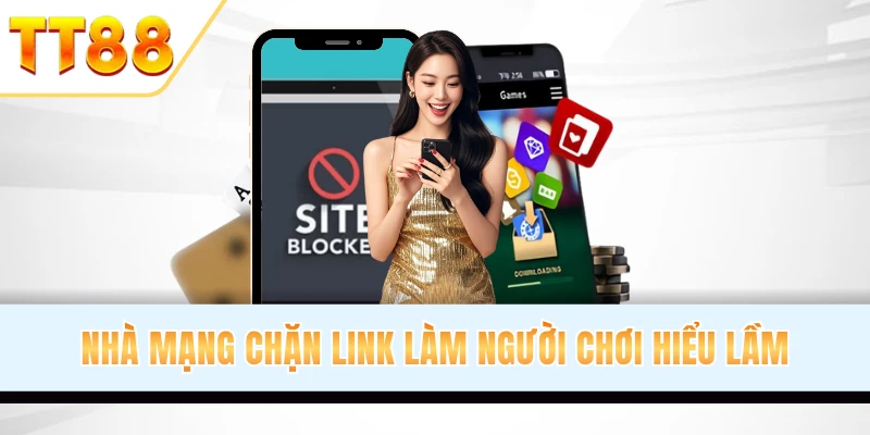 Nhà mạng chặn link làm người chơi hiểu lầm Hãy đăng nhập link chính thức để trải nghiệm an toàn