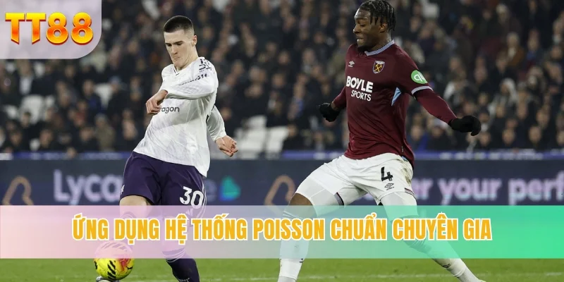 Ứng dụng hệ thống Poisson chuẩn chuyên gia Kèo Tài Xỉu luôn là kèo được người chơi sử dụng nhiều nhất